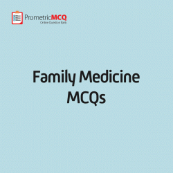 Prometric Exam Family Medicine MCQs