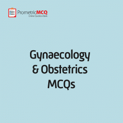 Prometric Exam Gynaecology and Obstetrics MCQs