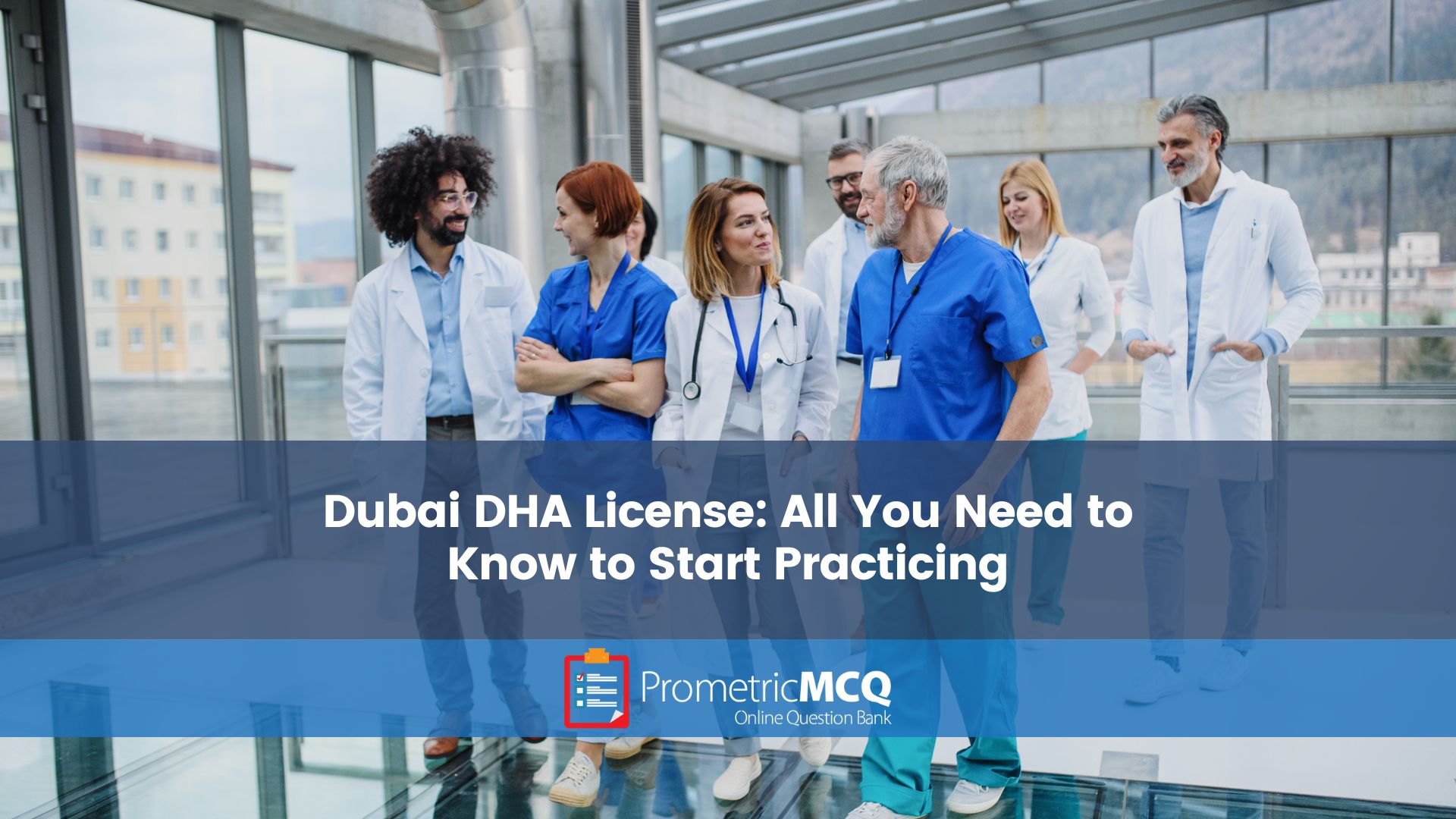 Dubai DHA License: All You Need to Know to Start Practicing