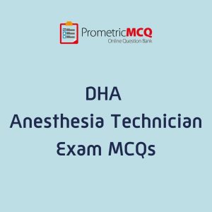 DHA Anesthesia Technician Exam MCQs