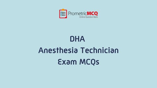 DHA Anesthesia Technician Exam MCQs