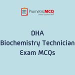 DHA Biochemistry Technician Exam MCQs