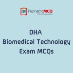 DHA Biomedical Technology Exam