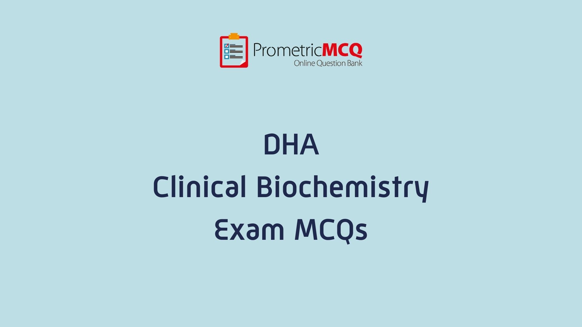 DHA Clinical Biochemistry Exam MCQs Prometric Exam Questions