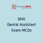 DHA Dental Assistant Exam MCQs