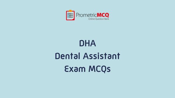 DHA Dental Assistant Exam MCQs