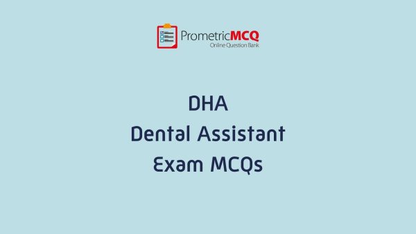 DHA Dental Assistant Exam MCQs