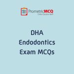DHA Endodontics Exam MCQs
