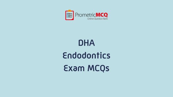 DHA Endodontics Exam MCQs