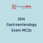 DHA Gastroenterology Exam MCQs