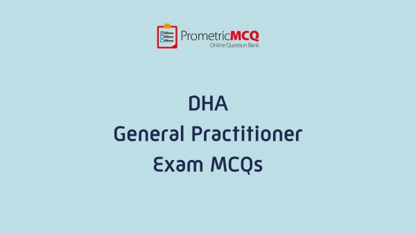 DHA General Practitioner Exam MCQs