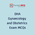 DHA Gynaecology Obstetrics Exam MCQs