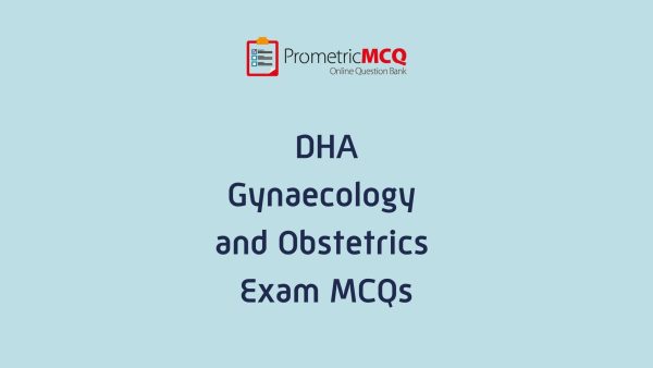 DHA Gynaecology Obstetrics Exam MCQs