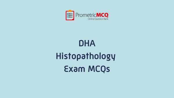 DHA Histopathology Exam MCQs