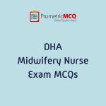 DHA Midwifery Nurse Exam MCQs