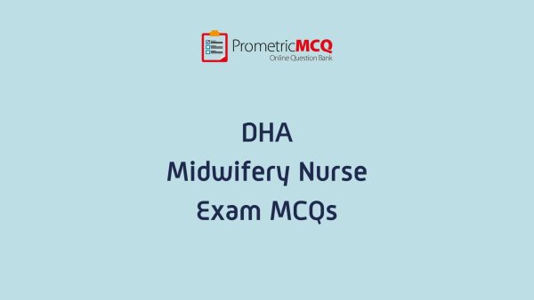 DHA Midwifery Nurse Exam MCQs