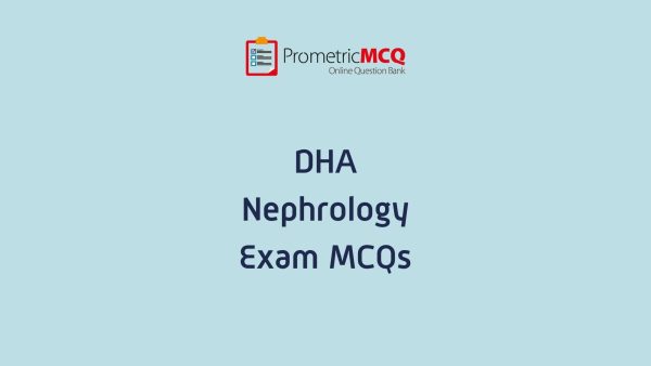 DHA Nephrology Exam MCQs