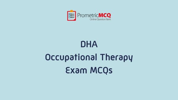 DHA Occupational Therapy Exam MCQs