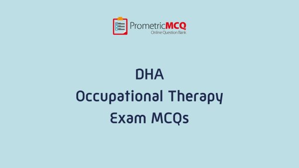 DHA Occupational Therapy Exam MCQs