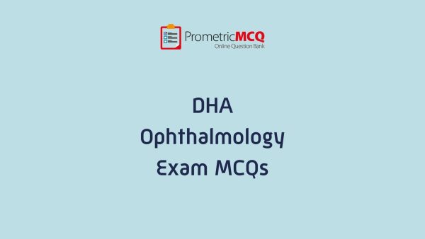 DHA Ophthalmology Exam MCQs