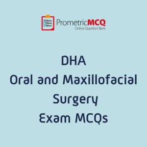 DHA Oral and Maxillofacial Surgery Exam MCQs