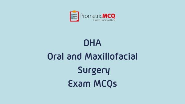 DHA Oral and Maxillofacial Surgery Exam MCQs