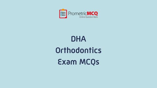 DHA Orthodontics Exam MCQs