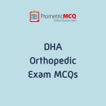 DHA Orthopedic Exam MCQs