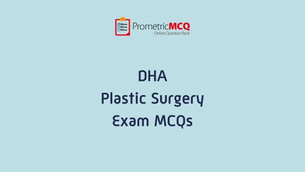 DHA Plastic Surgery Exam MCQs