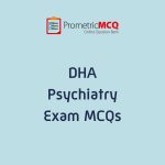 DHA Psychiatry Exam MCQs