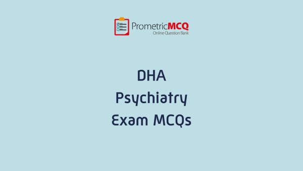 DHA Psychiatry Exam MCQs