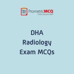 DHA Radiology Exam MCQs