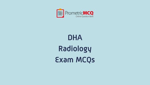 DHA Radiology Exam MCQs