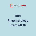 DHA Rheumatology Exam MCQs