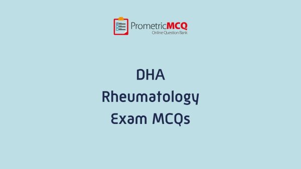 DHA Rheumatology Exam MCQs