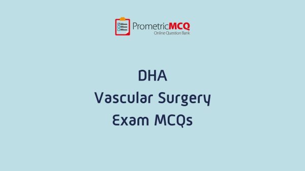 DHA Vascular Surgery Exam MCQs