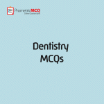 Dentistry MCQs
