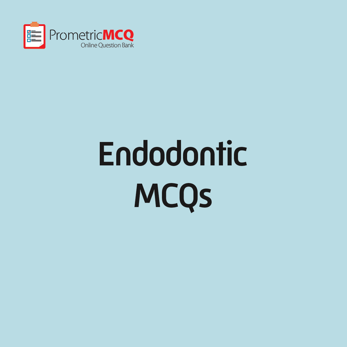 Endodontic MCQs Prometric Exam Questions