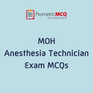 UAE MOH Anesthesia Technician Exam MCQs