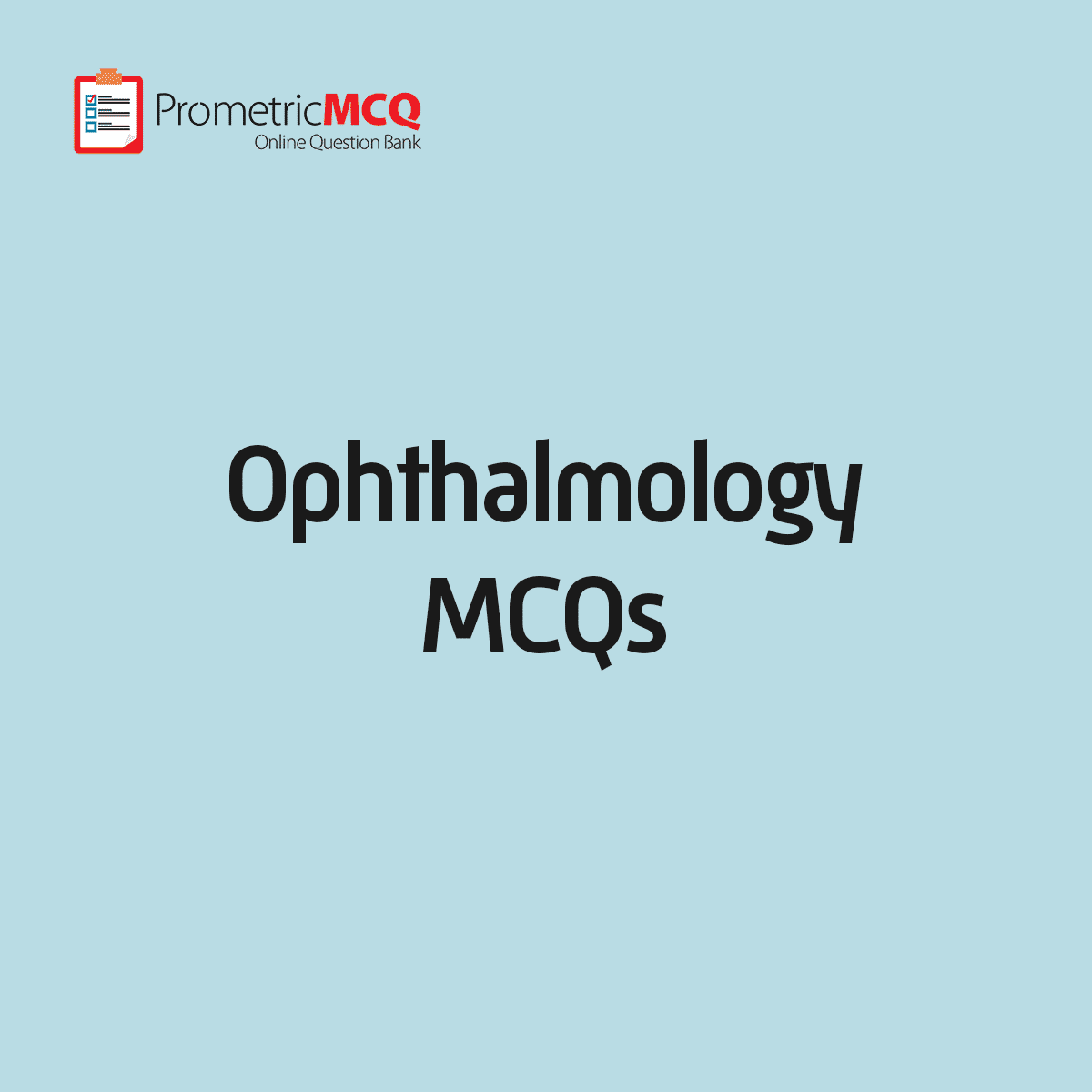 Ophthalmology MCQs Prometric Exam Questions