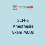 SCFHS Anesthesia Exam MCQs