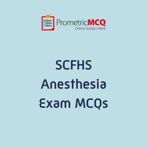 SCFHS Anesthesia Exam MCQs