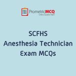 SCFHS Anesthesia Technician Exam MCQs