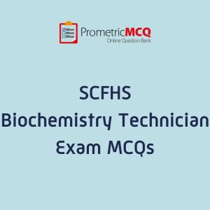 SCFHS Biochemistry Technician Exam MCQs