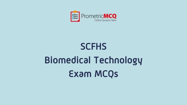 SCFHS Biomedical Technology Exam MCQs