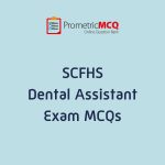 SCFHS Dental Assistant Exam MCQs