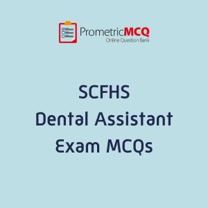 SCFHS Dental Assistant Exam MCQs