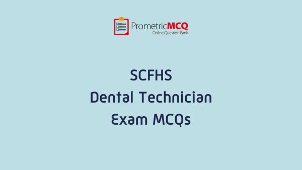 SCFHS Dental Technician Exam MCQs