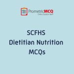 SCFHS Dietitian Nutrition Exam MCQs