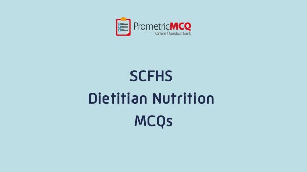 SCFHS Dietitian Nutrition Exam MCQs